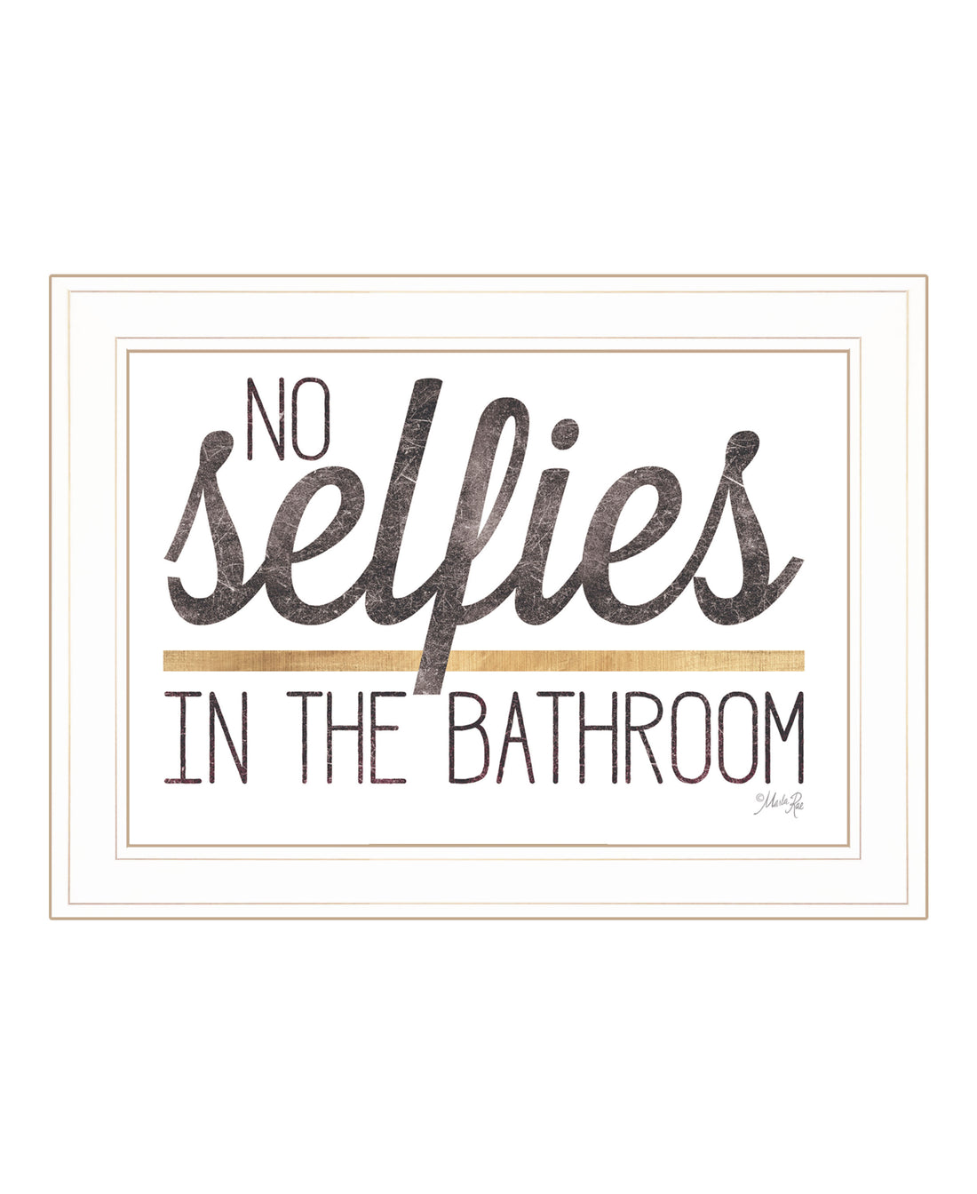 "No Selfies In The Bathroom" By Marla Rae, Ready To Hang Framed Print, White Frame Multicolor Paper