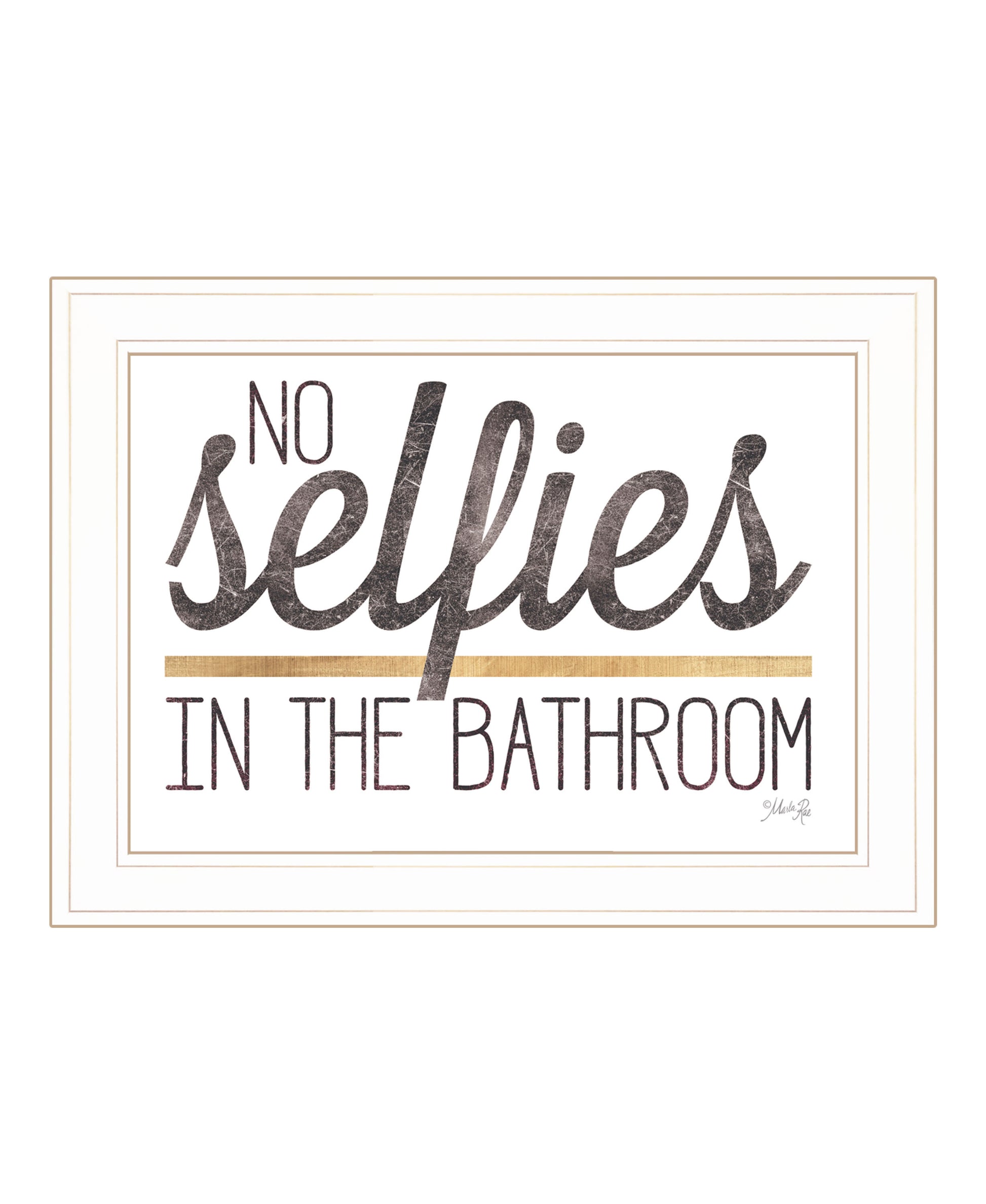 "No Selfies In The Bathroom" By Marla Rae, Ready To Hang Framed Print, White Frame Multicolor Paper