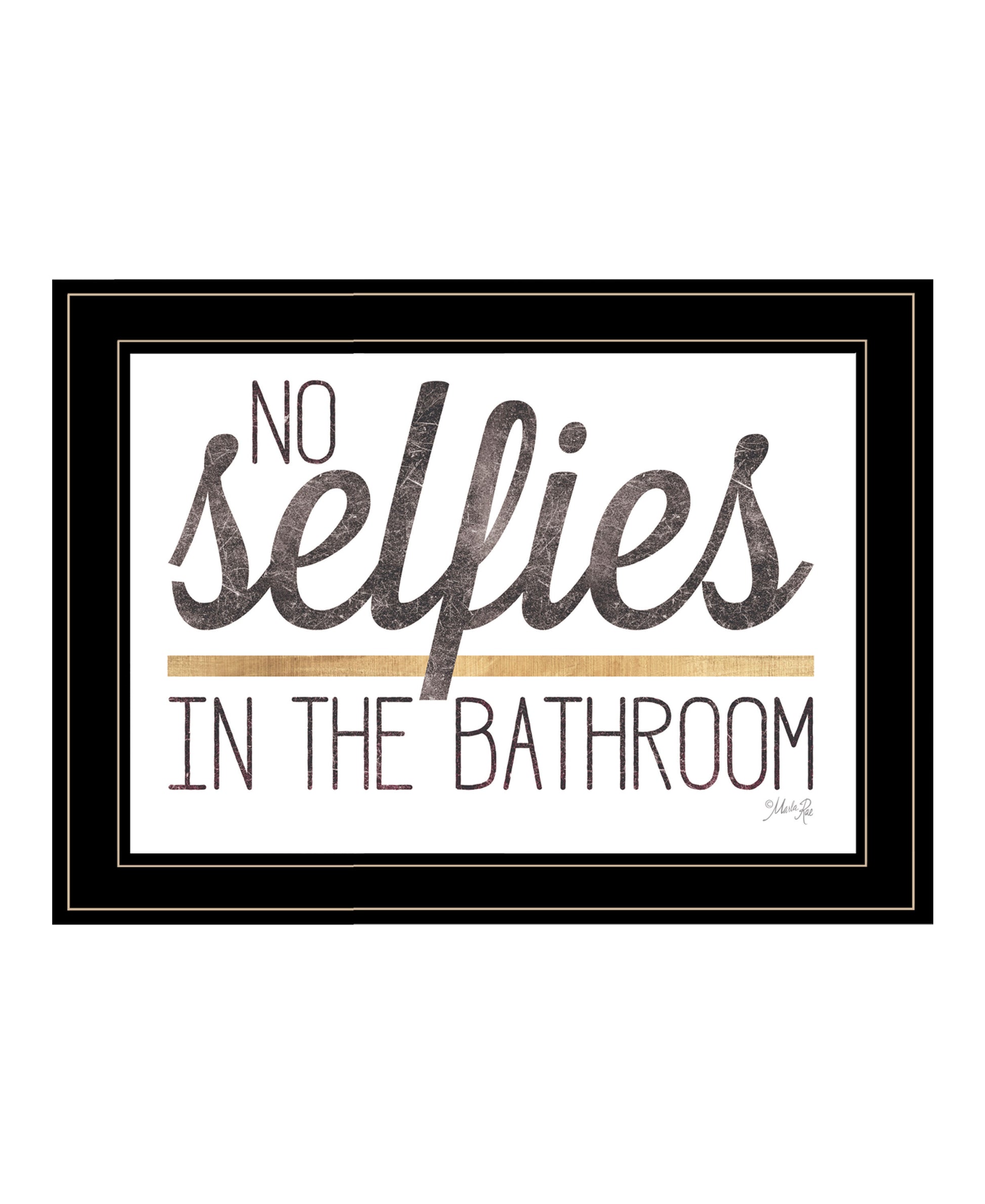 "No Selfies In The Bathroom" By Marla Rae, Ready To Hang Framed Print, Black Frame Multicolor Paper