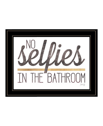 "No Selfies In The Bathroom" By Marla Rae, Ready To Hang Framed Print, Black Frame Multicolor Paper