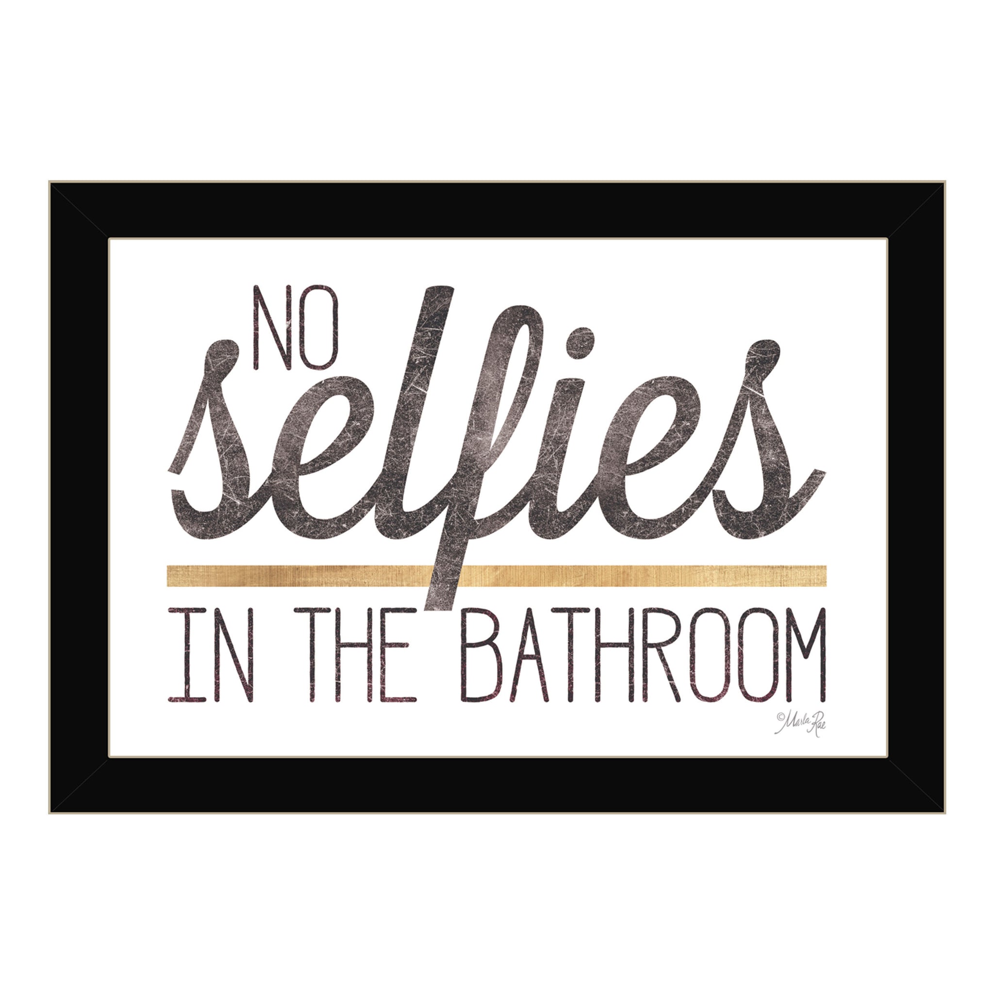 "No Selfies In The Bathroom" By Marla Rae, Ready To Hang Framed Print, Black Frame Multicolor Paper